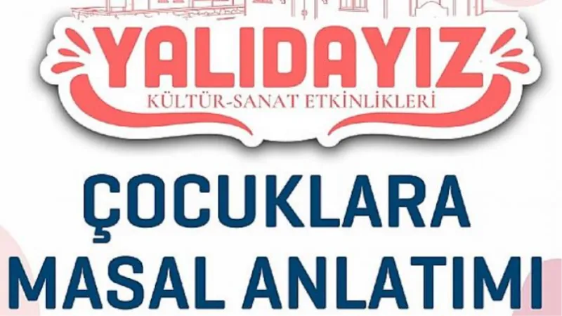 Yalıdayız Kültür Sanat Etkinlikleri Masal Anlatımı İle Devam Edecek