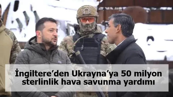 İngiltere’den Ukrayna’ya 50 milyon sterlinlik hava savunma yardımı