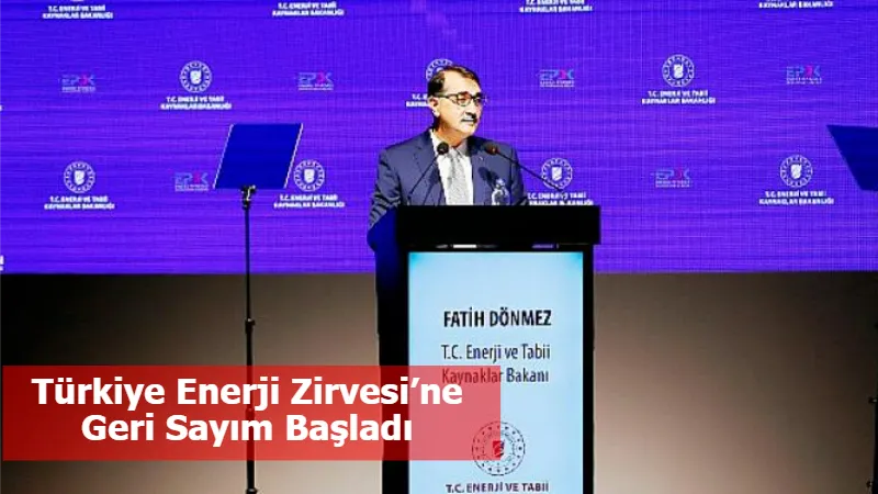 Türkiye Enerji Zirvesi’ne Geri Sayım Başladı