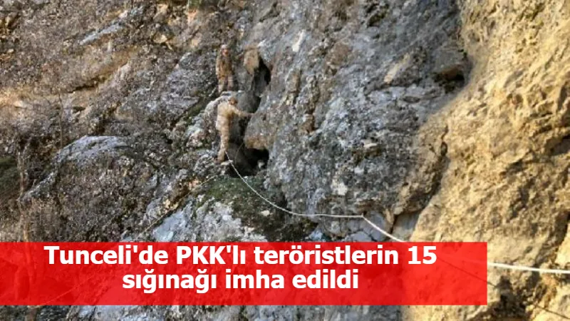 Tunceli'de PKK'lı teröristlerin 15 sığınağı imha edildi