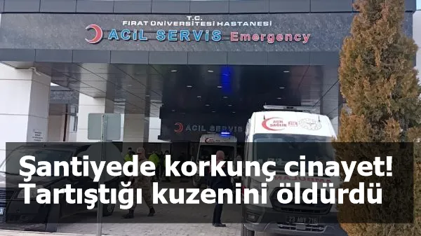 Şantiyede korkunç cinayet! Tartıştığı kuzenini öldürdü