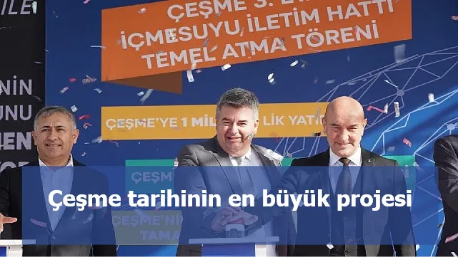 Çeşme tarihinin en büyük projesi