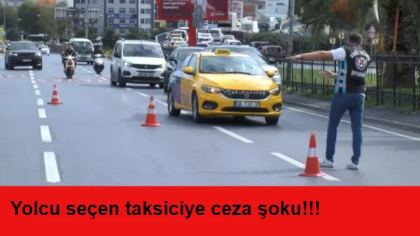 Fatih'te yolcu seçen taksiciye ceza