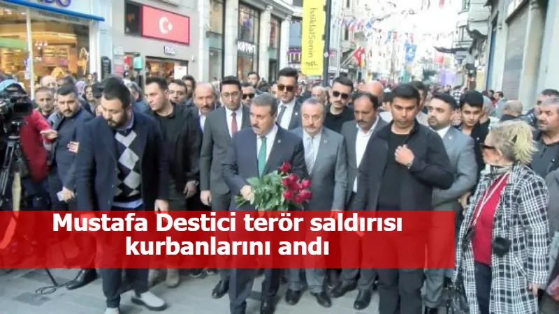 Mustafa Destici terör saldırısı kurbanlarını andı