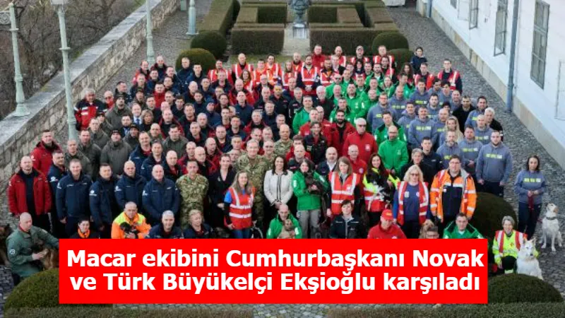 Macar ekibini Cumhurbaşkanı Novak ve Türk Büyükelçi Ekşioğlu karşıladı