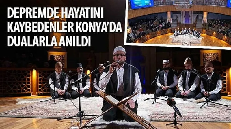 Depremde Hayatını Kaybedenler Konya'da Dualarla Anıldı