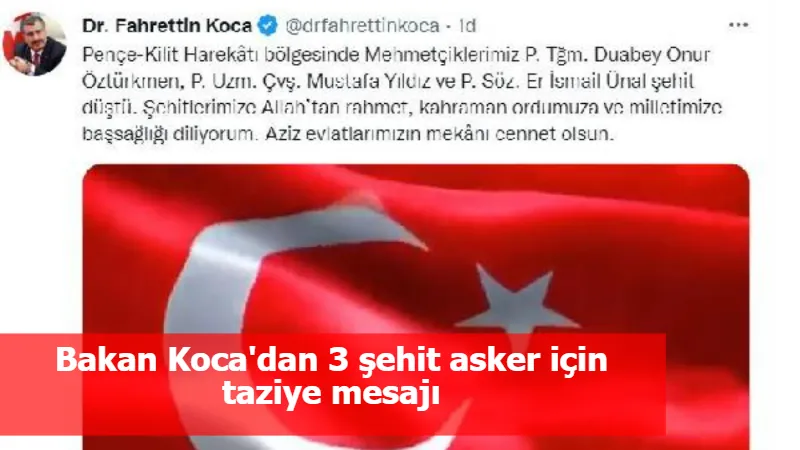 Bakan Koca'dan 3 şehit asker için taziye mesajı