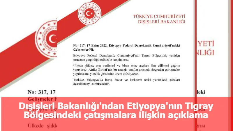 Dışişleri Bakanlığı'ndan Etiyopya'nın Tigray Bölgesindeki çatışmalara ilişkin açıklama