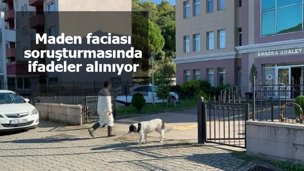 Maden faciası soruşturmasında ifadeler alınıyor