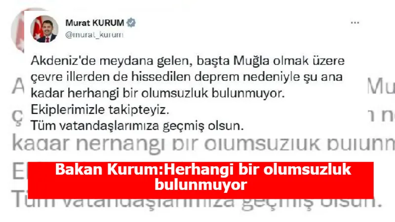 Bakan Kurum:Herhangi bir olumsuzluk bulunmuyor