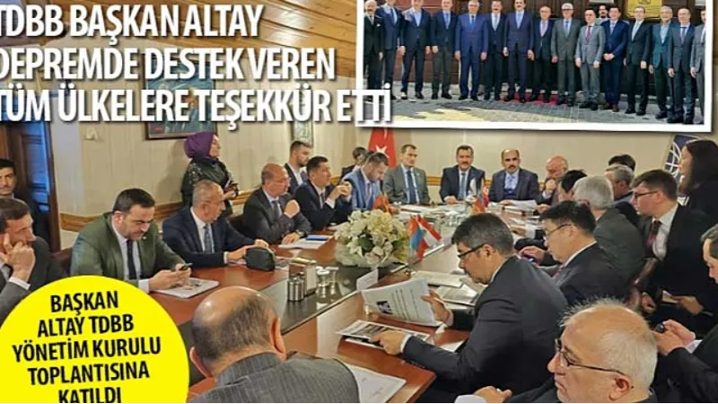 TDBB Başkanı Altay Depremde Destek Veren Tüm Ülkelere Teşekkür Etti