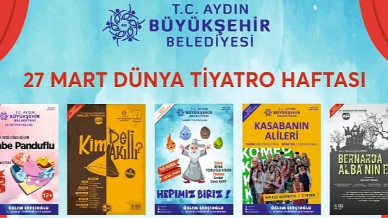 Aydın Büyükşehir Belediyesi Şehir Tiyatrosu 'Dünya Tiyatro Haftası'na Özel Program Hazırladı