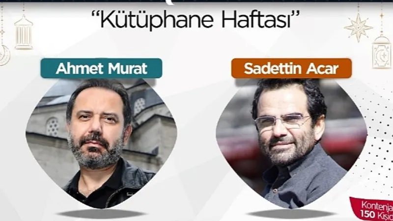 Saadettin Acar ve Ahmet Murat, Kütüphane Haftası'nda okurlarıyla buluşacak