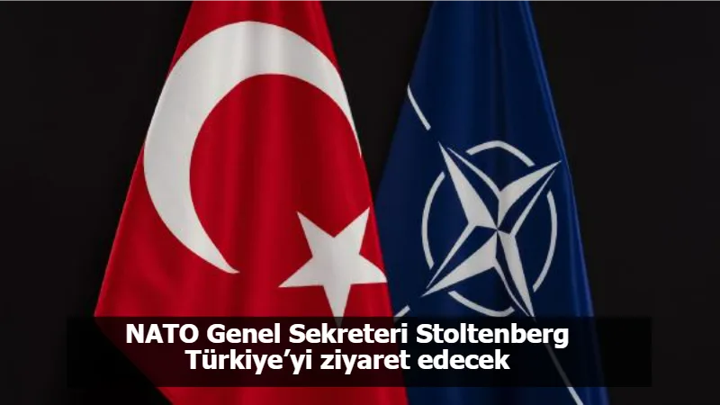 NATO Genel Sekreteri Stoltenberg Türkiye’yi ziyaret edecek