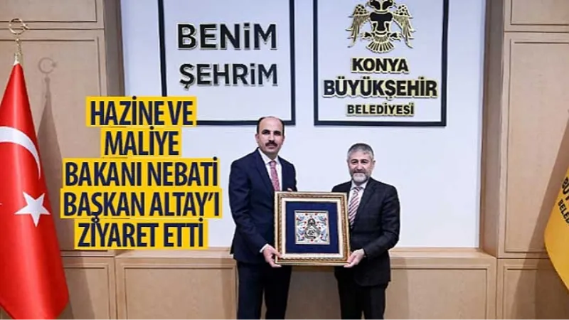 Hazine ve Maliye Bakanı Nebati Başkan Altay'ı Ziyaret Etti