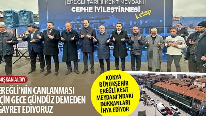 Konya Büyükşehir Ereğli Kent Meydanı'ndaki Dükkanları İhya Ediyor