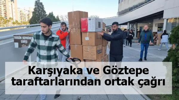 Karşıyaka ve Göztepe taraftarlarından ortak çağrı