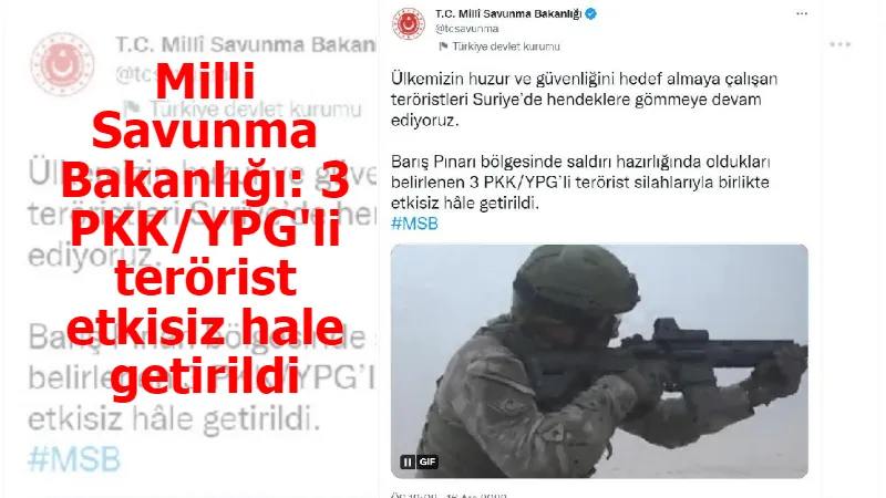 Milli Savunma Bakanlığı: 3 PKK/YPG'li terörist etkisiz hale getirildi