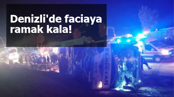 Denizli'de faciaya ramak kala! Yolcu otobüsü kamyon ile çarpıştı