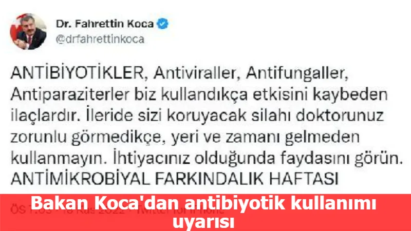 Bakan Koca'dan antibiyotik kullanımı uyarısı