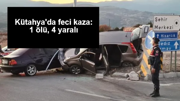 Kütahya'da feci kaza: 1 ölü, 4 yaralı