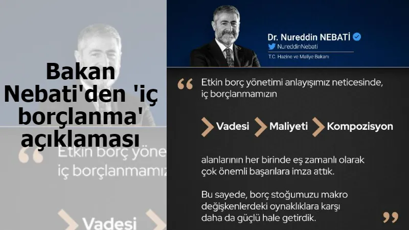 Bakan Nebati'den 'iç borçlanma' açıklaması