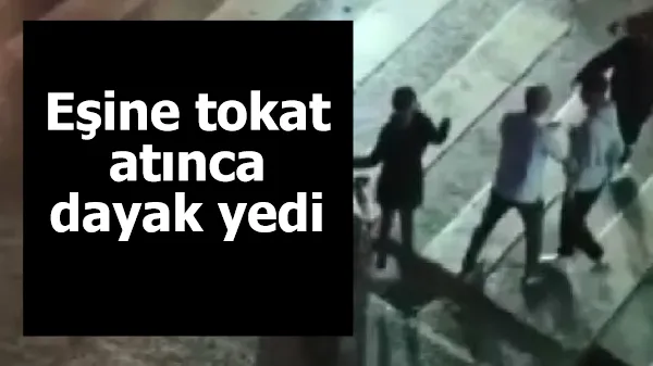 Eşine tokat atınca dayak yedi