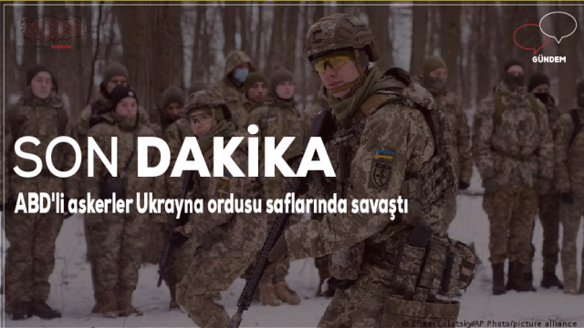ABD Askerleri Ukrayna Saflarında!