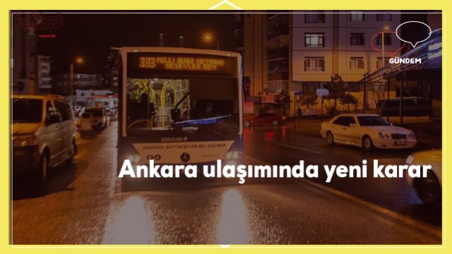 Ankara ulaşımında yeni karar