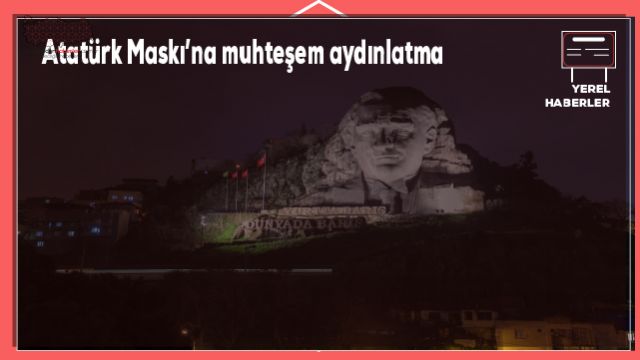 Atatürk Maskı’na muhteşem aydınlatma