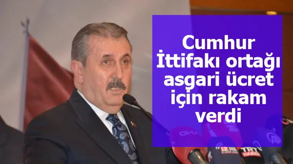 Cumhur İttifakı ortağı asgari ücret için rakam verdi