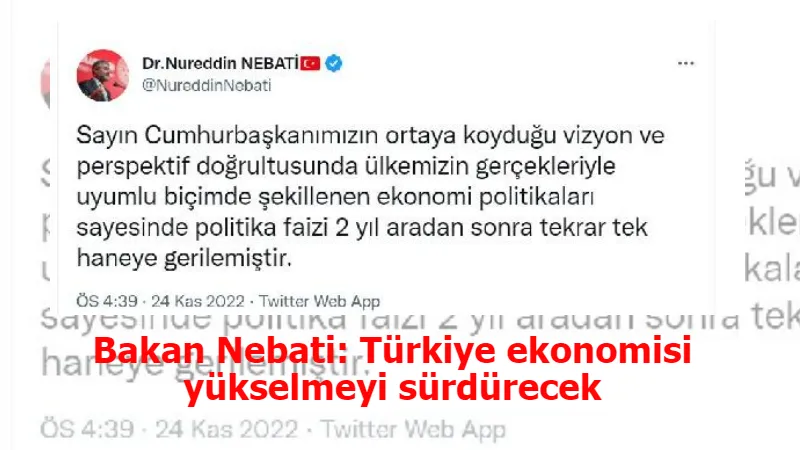 Bakan Nebati: Türkiye ekonomisi yükselmeyi sürdürecek