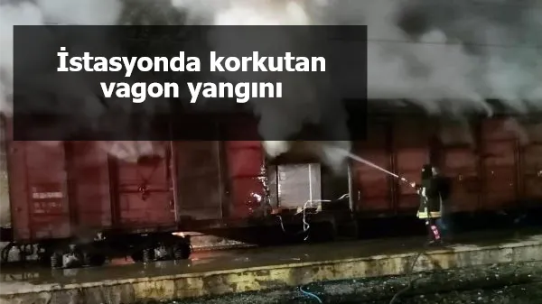 İstasyonda korkutan vagon yangını