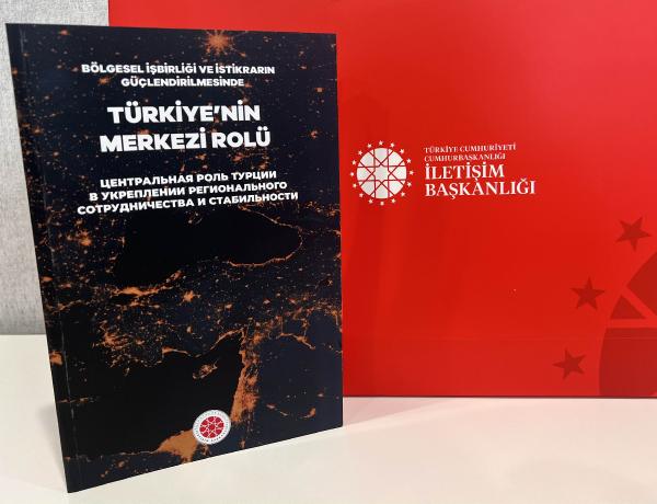 İletişim Başkanlığı'ndan Türkiye'nin bölgesel rolünü anlatan kitap