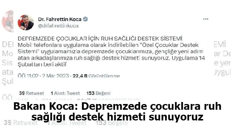 Bakan Koca: Depremzede çocuklara ruh sağlığı destek hizmeti sunuyoruz