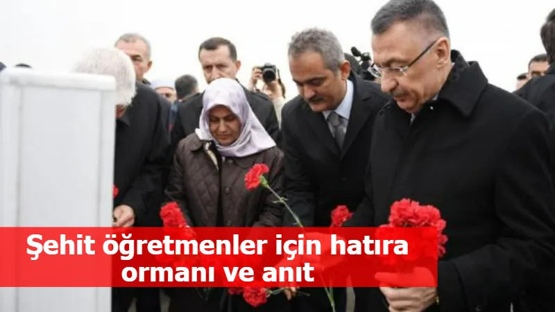 Şehit öğretmenler için hatıra ormanı ve anıt