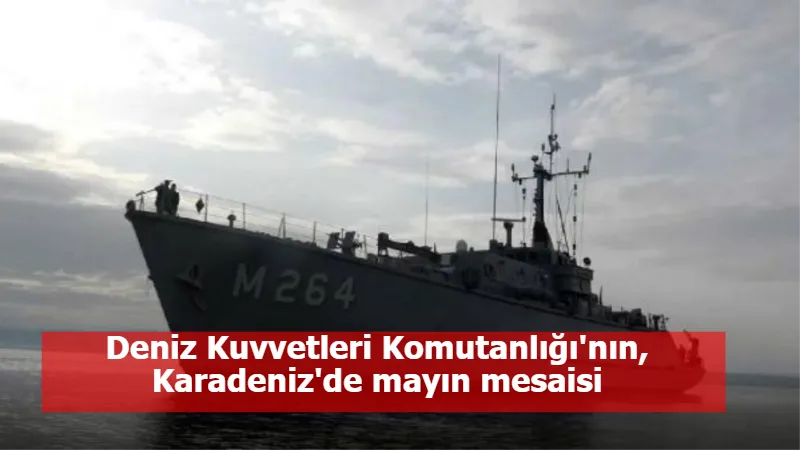 Deniz Kuvvetleri Komutanlığı'nın, Karadeniz'de mayın mesaisi