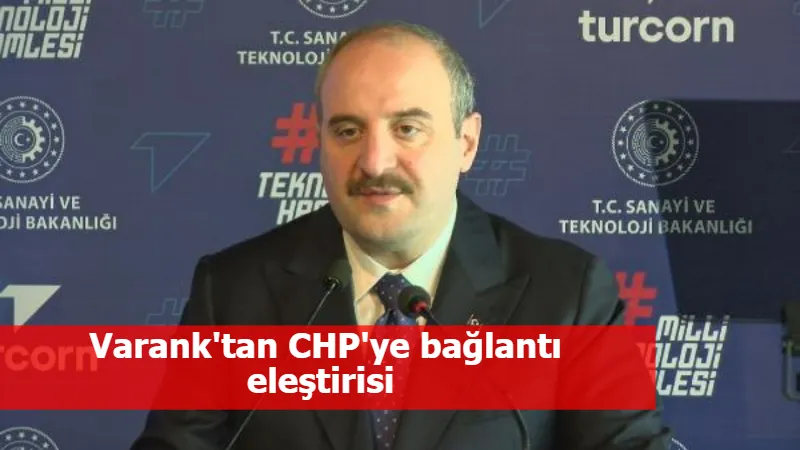Varank'tan CHP'ye bağlantı eleştirisi