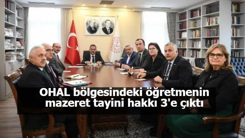 OHAL bölgesindeki öğretmenin mazeret tayini hakkı 3'e çıktı