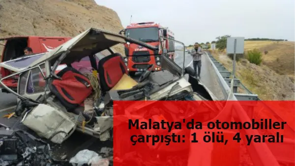 Malatya'da otomobiller çarpıştı: 1 ölü, 4 yaralı
