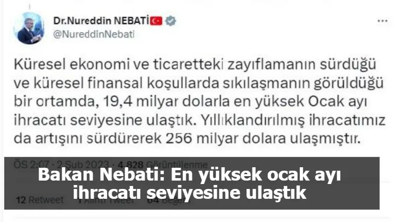 Bakan Nebati: En yüksek ocak ayı ihracatı seviyesine ulaştık