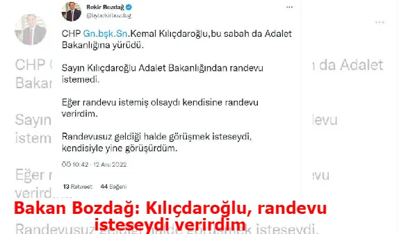 Bakan Bozdağ: Kılıçdaroğlu, randevu isteseydi verirdim