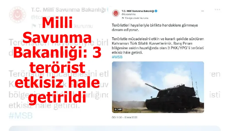 Milli Savunma Bakanliği: 3 terörist etkisiz hale getirildi