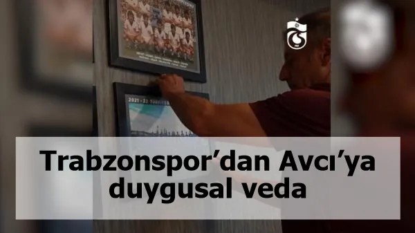 Trabzonspor’dan Avcı’ya duygusal veda