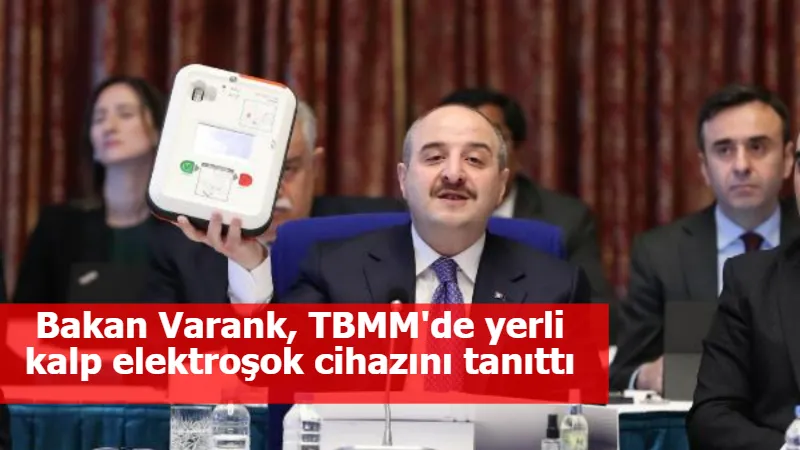 Bakan Varank, TBMM'de yerli kalp elektroşok cihazını tanıttı