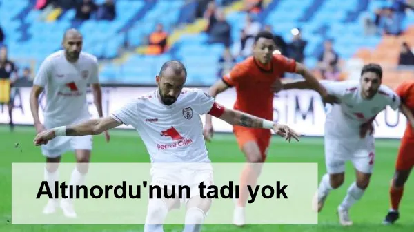 Altınordu'nun tadı yok