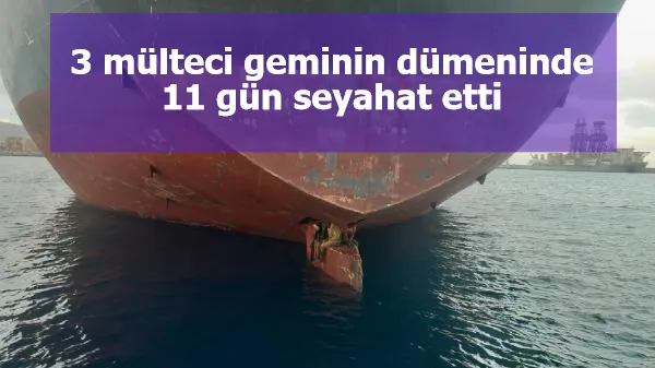 3 mülteci geminin dümeninde 11 gün seyahat etti