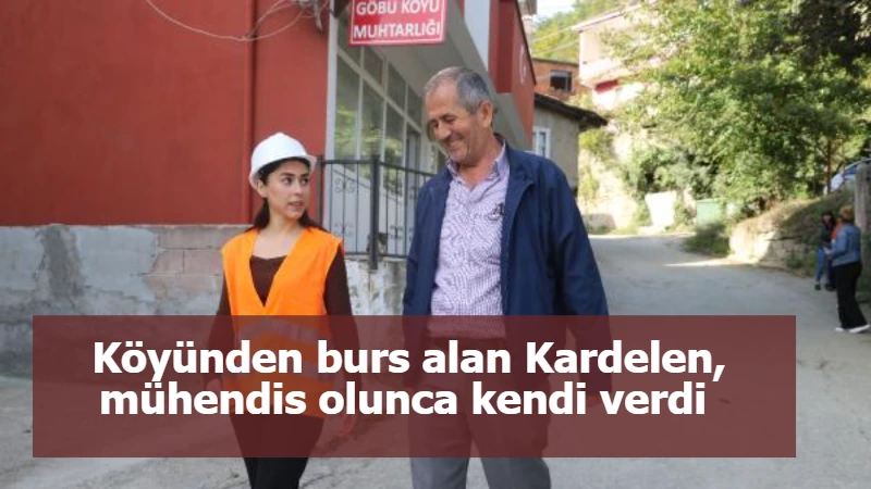 Köyünden burs alan Kardelen, mühendis olunca kendi verdi 