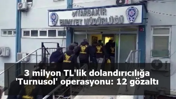 3 milyon TL'lik dolandırıcılığa 'Turnusol' operasyonu: 12 gözaltı