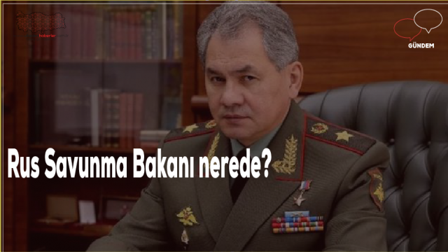 Rus Savunma Bakanı nerede?